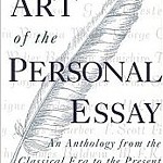 When Does the Personal Essay Become More Than Memoir?